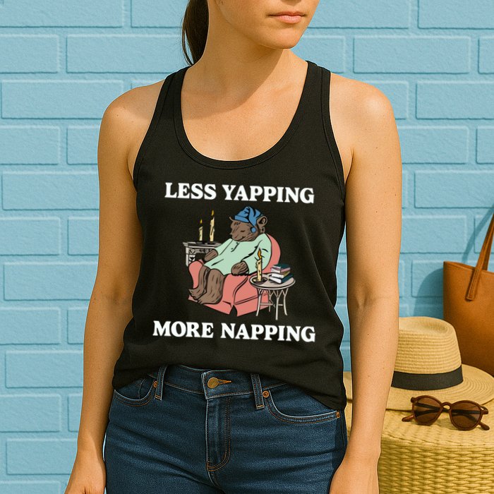 Middleclassfancy Less Yapping More Napping Womens Tank Top