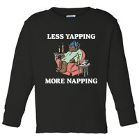 Middleclassfancy Less Yapping More Napping Toddler Long Sleeve Shirt