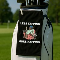 Middleclassfancy Less Yapping More Napping Golf Towel