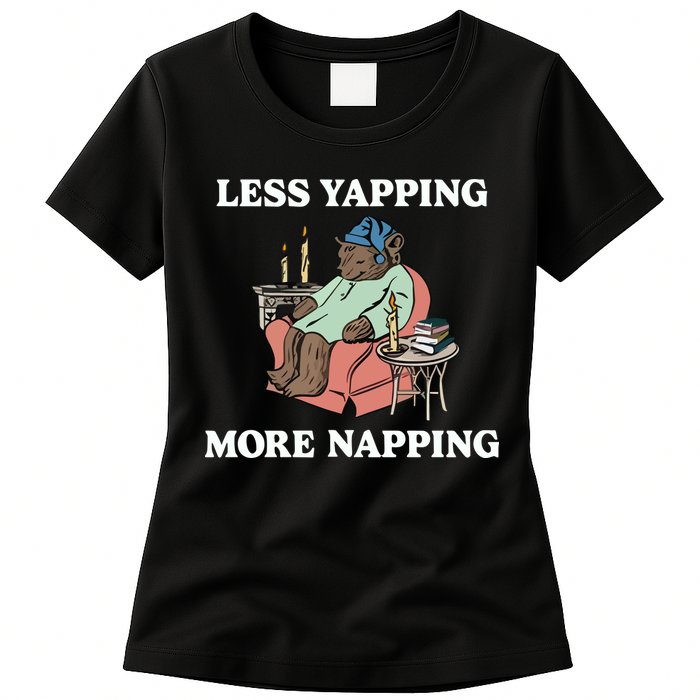 Middleclassfancy Less Yapping More Napping Womens T-Shirt