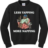 Middleclassfancy Less Yapping More Napping Kids Sweatshirt