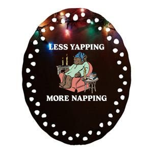 Middleclassfancy Less Yapping More Napping Ceramic Oval Ornament