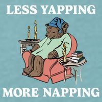 Middleclassfancy Less Yapping More Napping Sueded Cloud Jersey T-Shirt