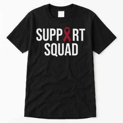 Multiple Myeloma Awareness Burgundy Ribbon Support Squad Tall T-Shirt