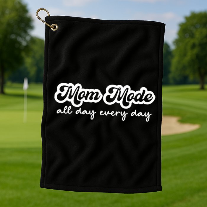 Mom Made All Day Every Day Golf Towel
