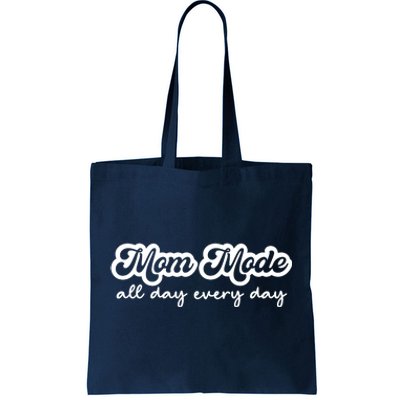 Mom Made All Day Every Day Tote Bag