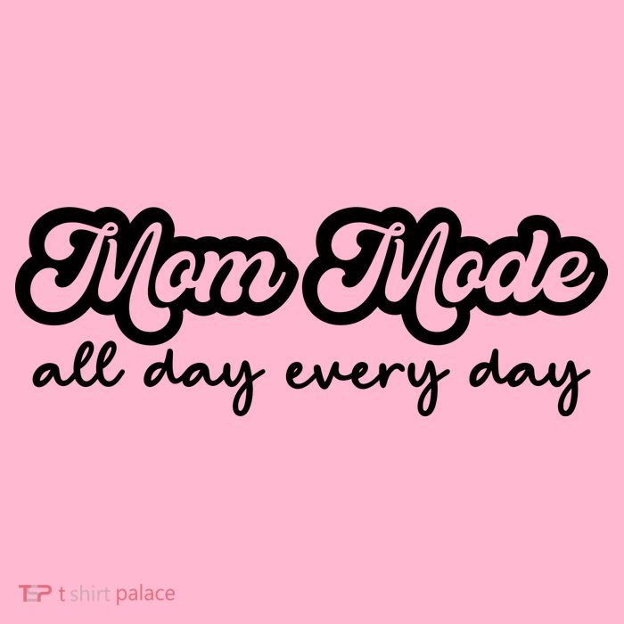Mom Made All Day Every Day T-Shirt