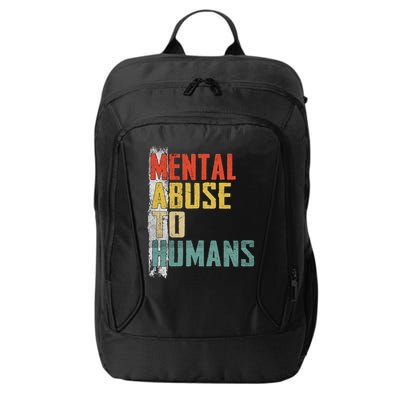 Math Mental Abuse To Humans For Math Teacher City Backpack