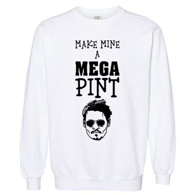 Make Mine A Mega Pint Funny Johnny Depp Garment-Dyed Sweatshirt