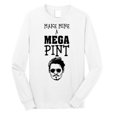 Make Mine A Mega Pint Funny Johnny Depp Long Sleeve Shirt