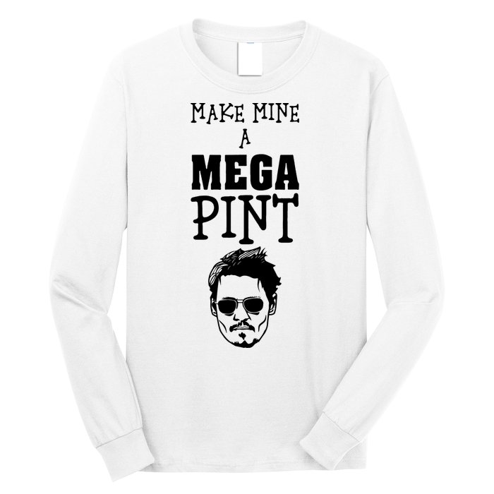 Make Mine A Mega Pint Funny Johnny Depp Long Sleeve Shirt