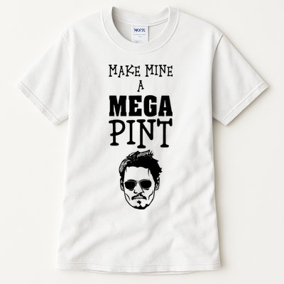 Make Mine A Mega Pint Funny Johnny Depp Tall T-Shirt