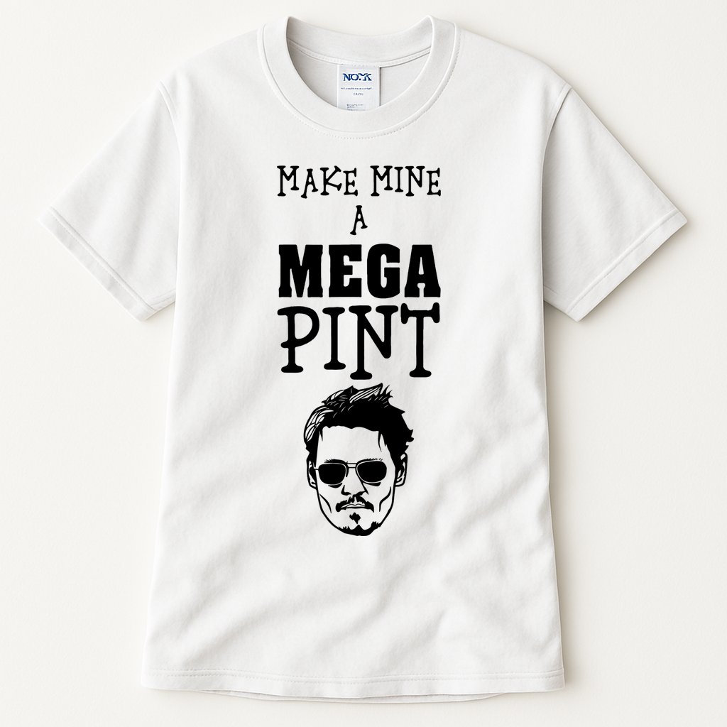 Make Mine A Mega Pint Funny Johnny Depp Tall T-Shirt