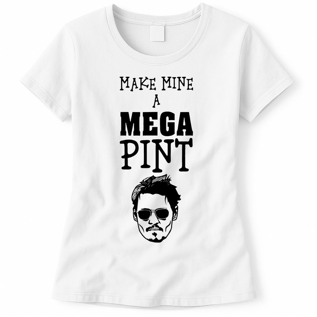 Make Mine A Mega Pint Funny Johnny Depp Womens T-Shirt