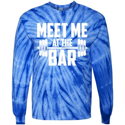 Meet Me At The Bar Gym Weightlifters Gym Buddies Workout Meaningful Gift Tie-Dye Long Sleeve Shirt