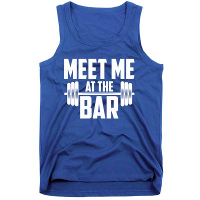 Meet Me At The Bar Gym Weightlifters Gym Buddies Workout Meaningful Gift Tank Top