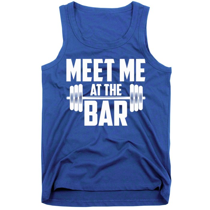 Meet Me At The Bar Gym Weightlifters Gym Buddies Workout Meaningful Gift Tank Top