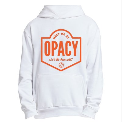 Meet Me At Opacy Urban Pullover Hoodie