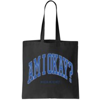 Megan Moroney Am I Ok Tote Bag