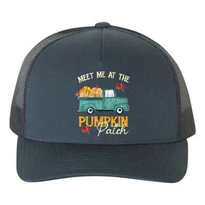 Meet Me At The Pumpkins Patch Fall Season Holidays Truck Gift Yupoong Adult 5-Panel Trucker Hat