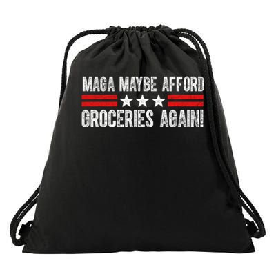 Maga Maybe Afford Groceries Again Drawstring Bag