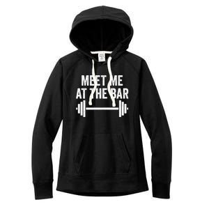 Meet Me At The Bar Gym Workout Training Funny Gift Women's Fleece Hoodie