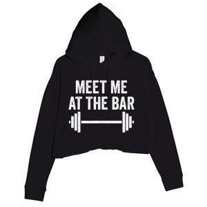 Meet Me At The Bar Gym Workout Training Funny Gift Crop Fleece Hoodie