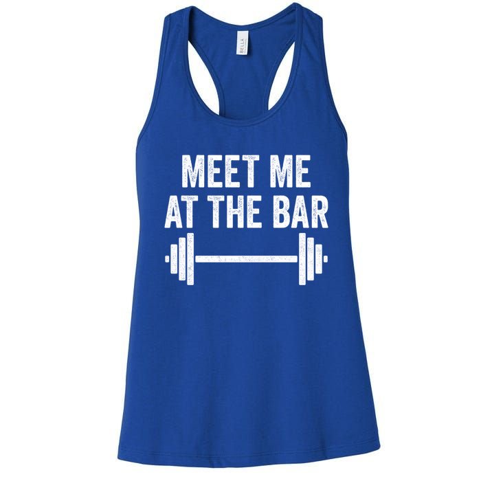 Meet Me At The Bar Gym Workout Training Funny Gift Women's Racerback Tank