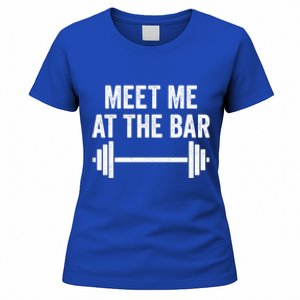 Meet Me At The Bar Gym Workout Training Funny Gift Women's T-Shirt