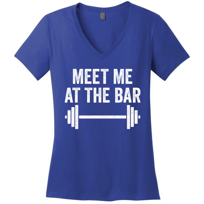 Meet Me At The Bar Gym Workout Training Funny Gift Women's V-Neck T-Shirt