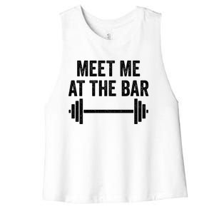 Meet Me At The Bar Gym Workout Training Funny Gift Women's Racerback Cropped Tank