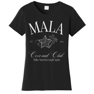 Mala Make America Laugh Again Coconut Is Brat Women's T-Shirt