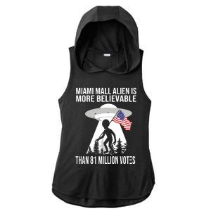 Miami Mall Alien Is More Believable Than 81 Million Votes Ladies PosiCharge Tri-Blend Wicking Draft Hoodie Tank