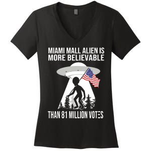 Miami Mall Alien Is More Believable Than 81 Million Votes Women's V-Neck T-Shirt