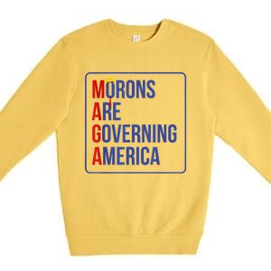 Maga Morons Are Governing America Premium Crewneck Sweatshirt