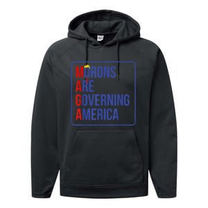 Maga Morons Are Governing America Performance Fleece Hoodie