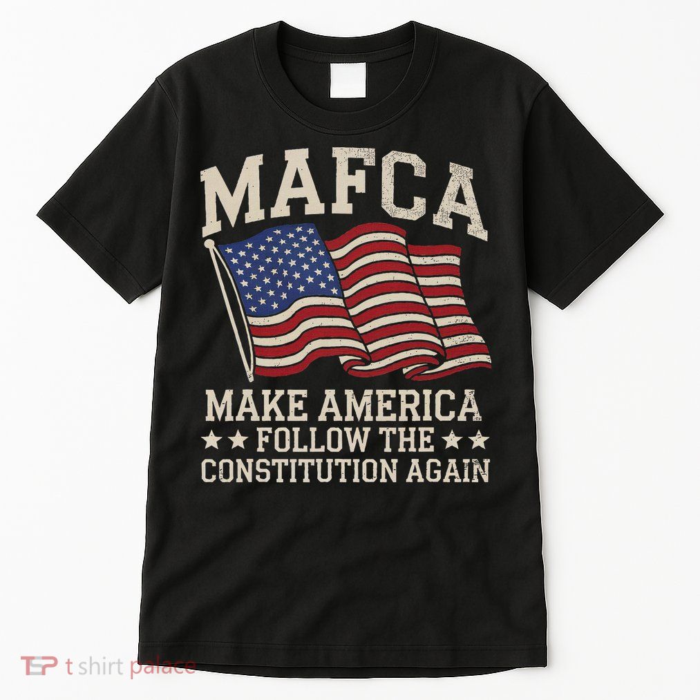 Mafca Make America Follow The Constitution Again Tall T-Shirt