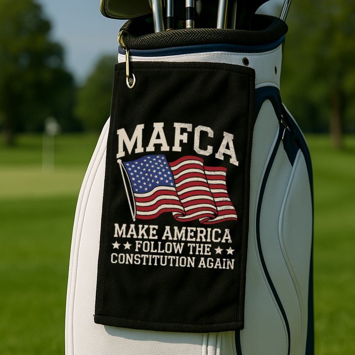 Mafca Make America Follow The Constitution Again Golf Towel