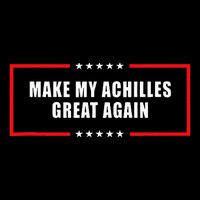 Make My Achilles Great Again Achilles Surgery Recovery Cooling Performance Crew T-Shirt