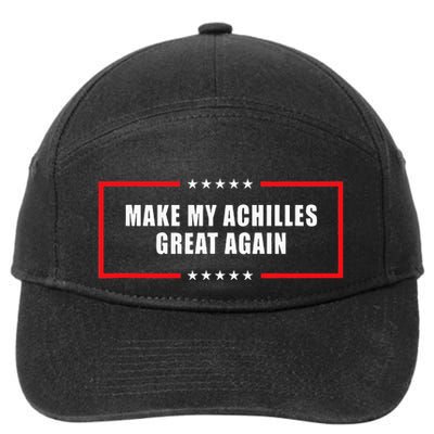 Make My Achilles Great Again Achilles Surgery Recovery 7-Panel Snapback Hat