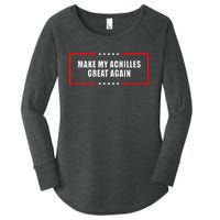 Make My Achilles Great Again Achilles Surgery Recovery Women's Perfect Tri Tunic Long Sleeve Shirt