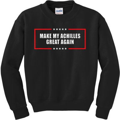 Make My Achilles Great Again Achilles Surgery Recovery Kids Sweatshirt