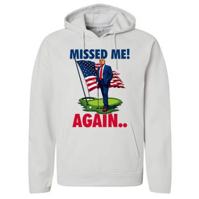 Missed Me Again You Missed Trump Golf 2024 Performance Fleece Hoodie