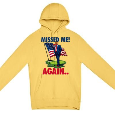 Missed Me Again You Missed Trump Golf 2024 Premium Pullover Hoodie