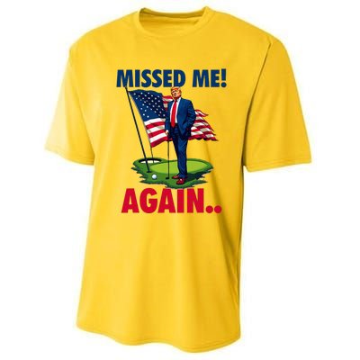 Missed Me Again You Missed Trump Golf 2024 Performance Sprint T-Shirt