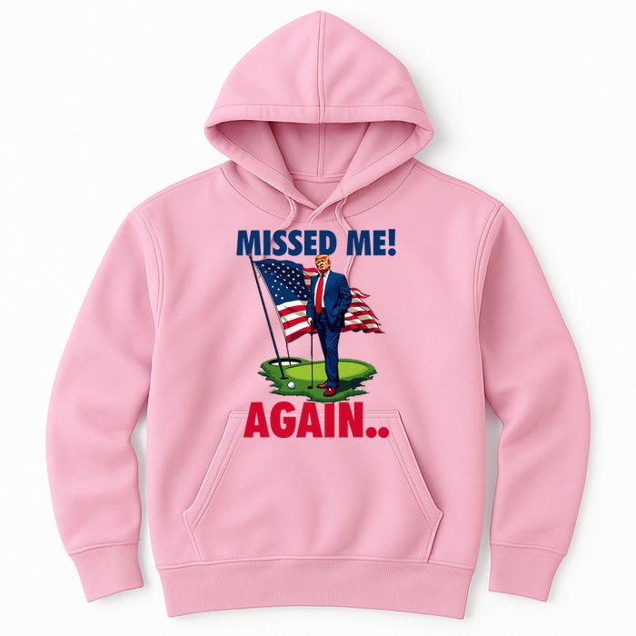 Missed Me Again You Missed Trump Golf 2024 Hoodie