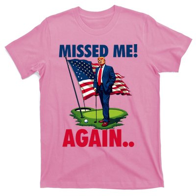 Missed Me Again You Missed Trump Golf 2024 T-Shirt