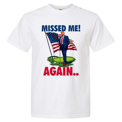 Missed Me Again You Missed Trump Golf 2024 Garment-Dyed Heavyweight T-Shirt