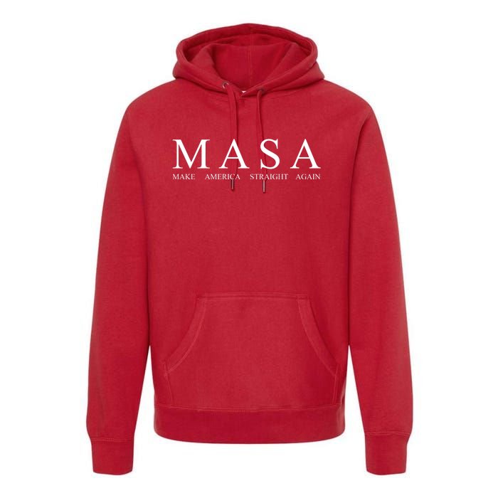 MASA Make America Straight Again Premium Hoodie