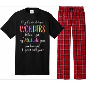 My Mom Always Wonders Where I Get My Attitude From Funny Funny Gift Pajama Set